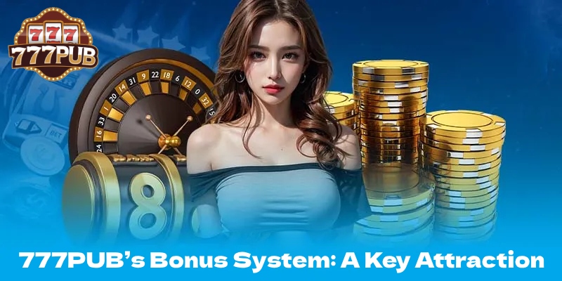 Introduction to 777PUB: Your Ultimate Online Gaming Destination 4 777PUB’s Bonus System: A Key Attraction