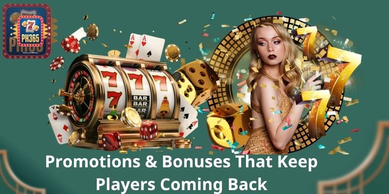 Welcome to PH365 – Your One-Stop Online Gaming Destination 4 Promotions & Bonuses That Keep Players Coming Back