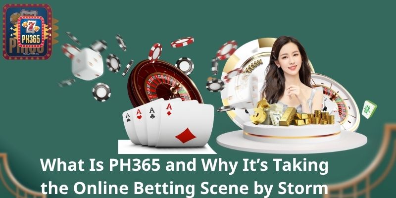 Welcome to PH365 – Your One-Stop Online Gaming Destination 1 What Is PH365 and Why It’s Trending Among Online Bettors